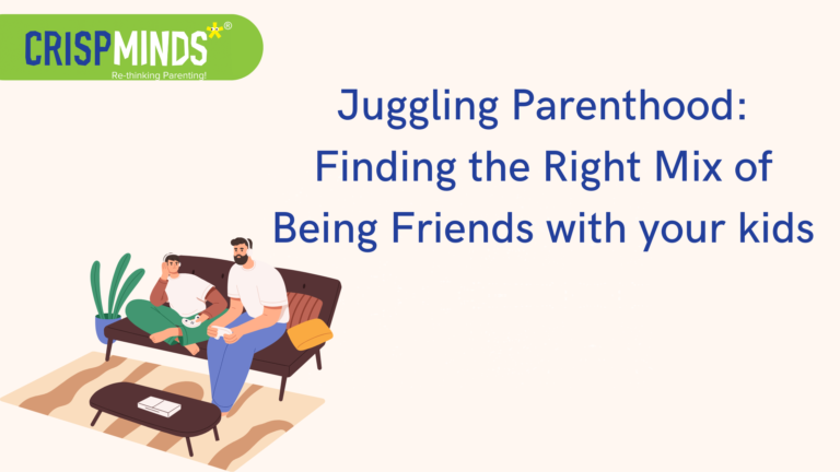 Juggling Parenthood: Finding the Right Mix of Being Friends with your kids